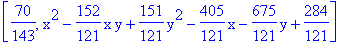 [70/143, x^2-152/121*x*y+151/121*y^2-405/121*x-675/121*y+284/121]